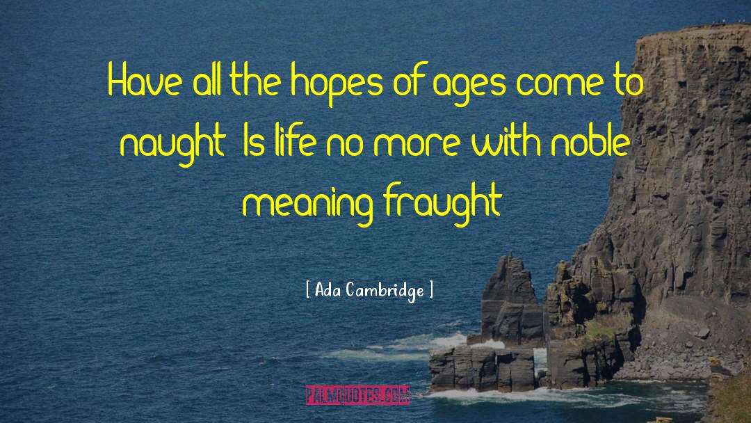 Writing Life Life quotes by Ada Cambridge