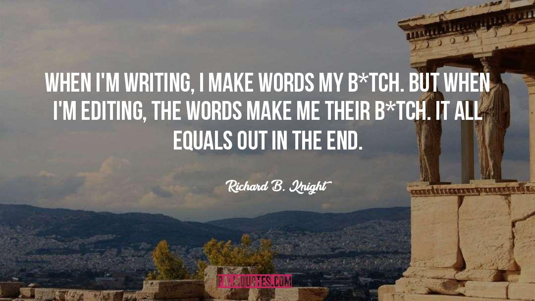 Writing Life quotes by Richard B. Knight