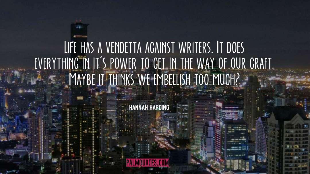 Writing Life quotes by Hannah Harding