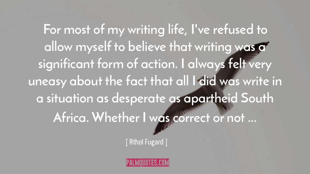 Writing Life quotes by Athol Fugard
