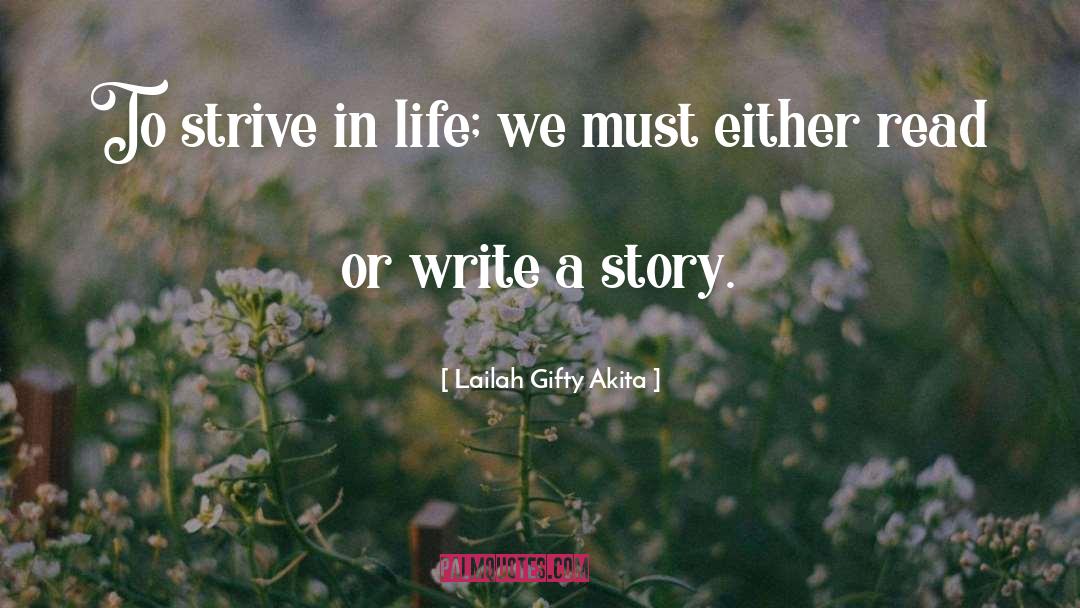 Writing Life quotes by Lailah Gifty Akita