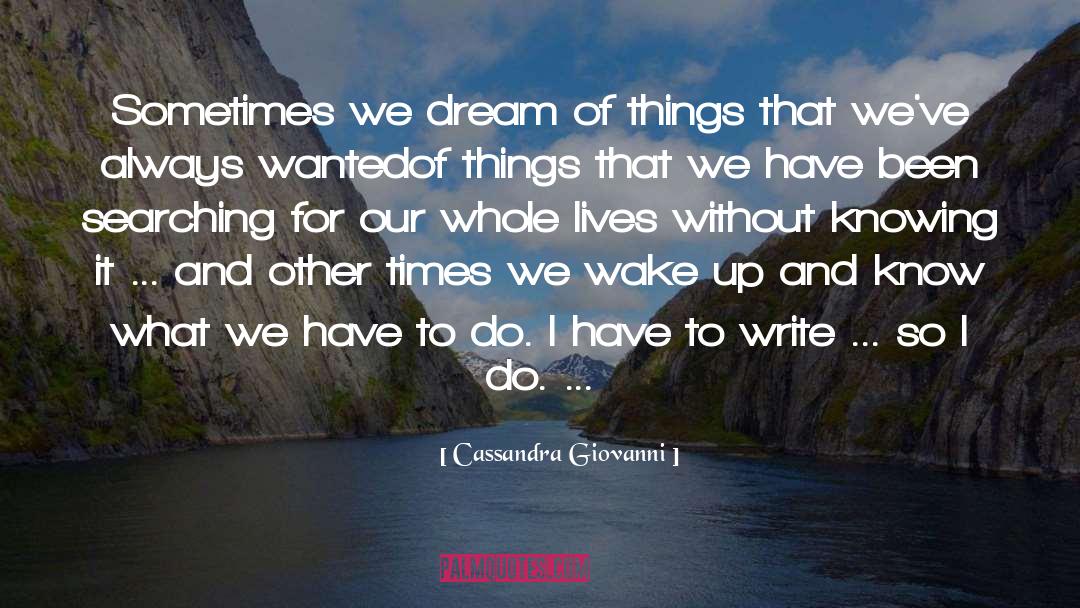Writing Life quotes by Cassandra Giovanni