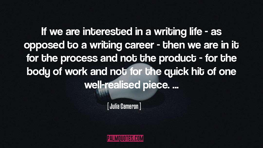 Writing Life quotes by Julia Cameron