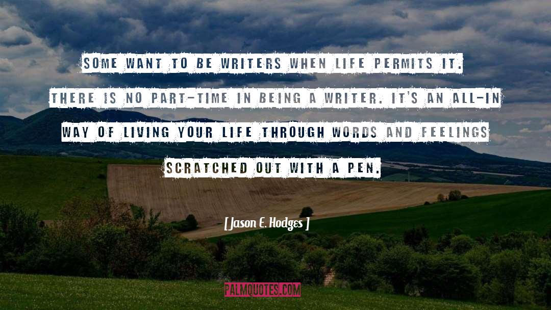 Writing Life quotes by Jason E. Hodges