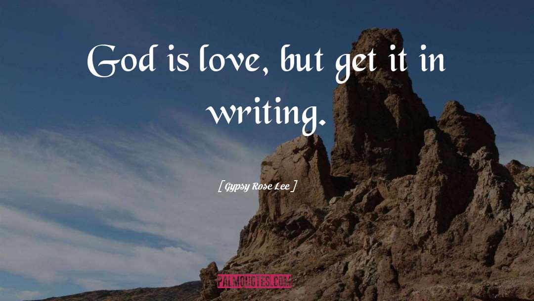 Writing Love quotes by Gypsy Rose Lee