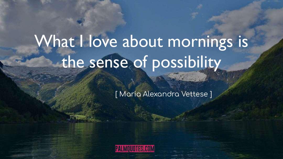 Writing Love quotes by Maria Alexandra Vettese