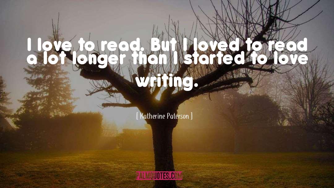 Writing Love quotes by Katherine Paterson