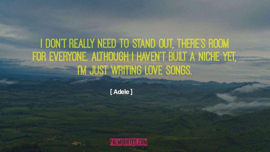 Writing Love Songs quotes by Adele
