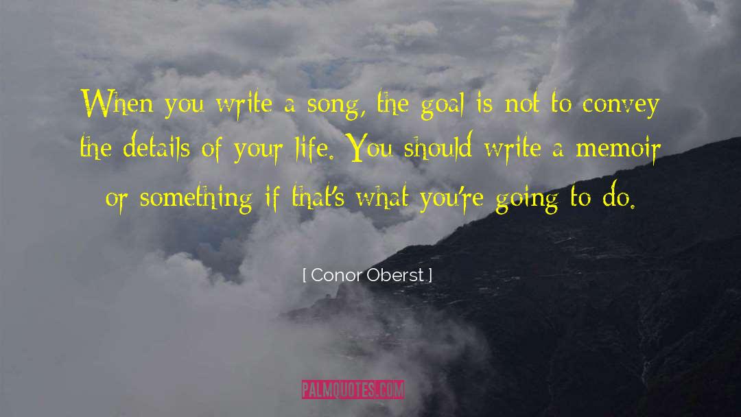 Writing Memoir quotes by Conor Oberst