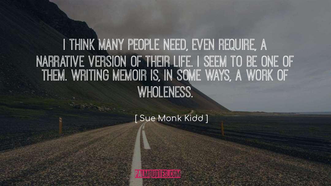 Writing Memoir quotes by Sue Monk Kidd
