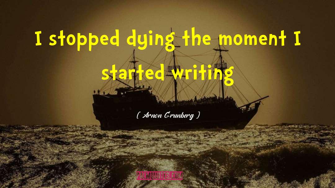 Writing Mindset quotes by Arnon Grunberg