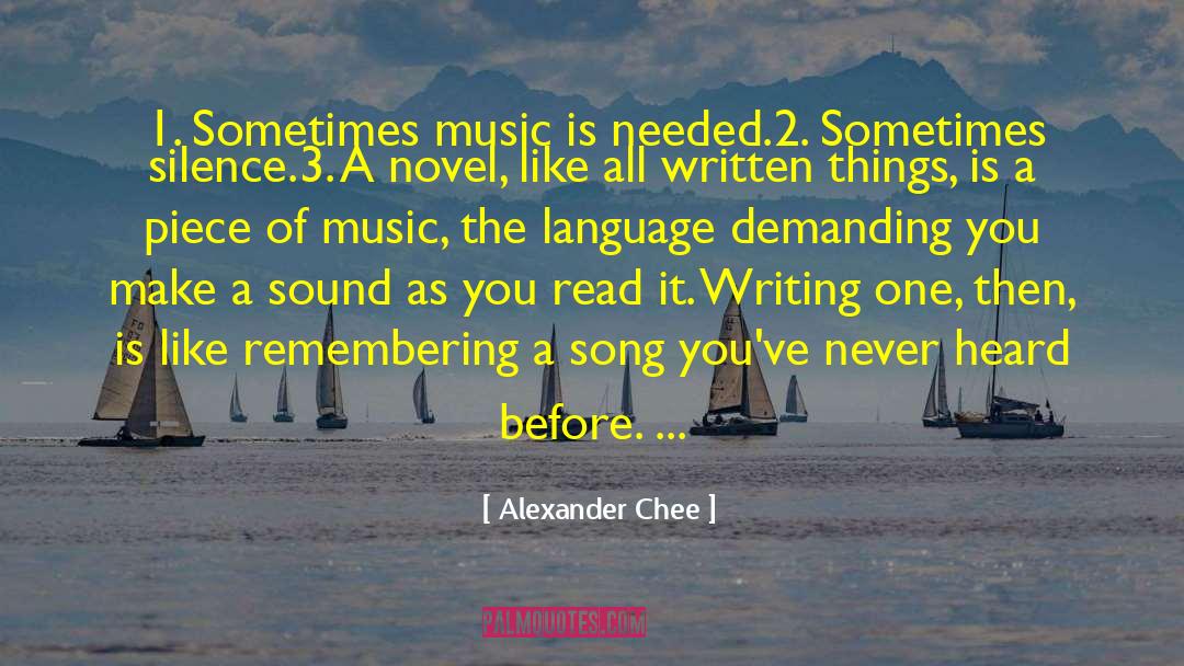 Writing Music Inspiration quotes by Alexander Chee