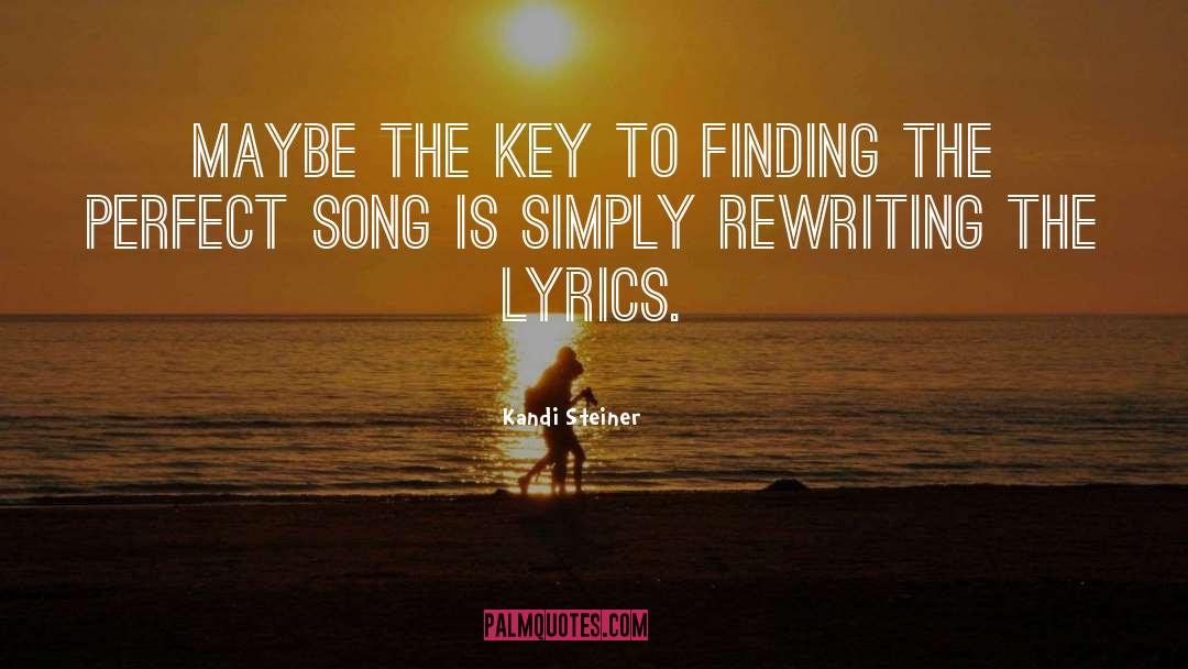 Writing Music Inspiration quotes by Kandi Steiner