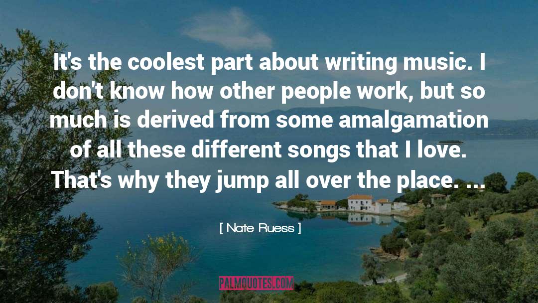 Writing Music quotes by Nate Ruess