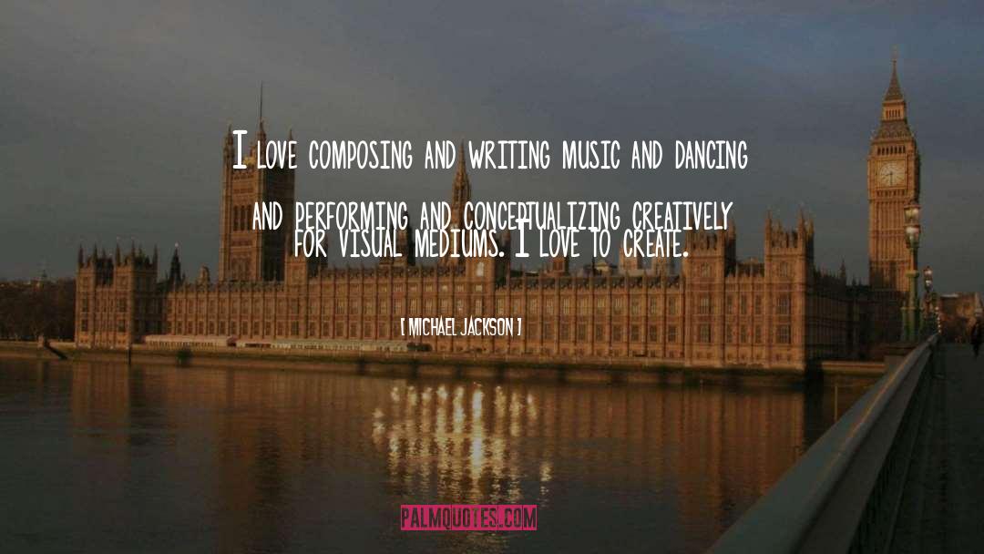 Writing Music quotes by Michael Jackson