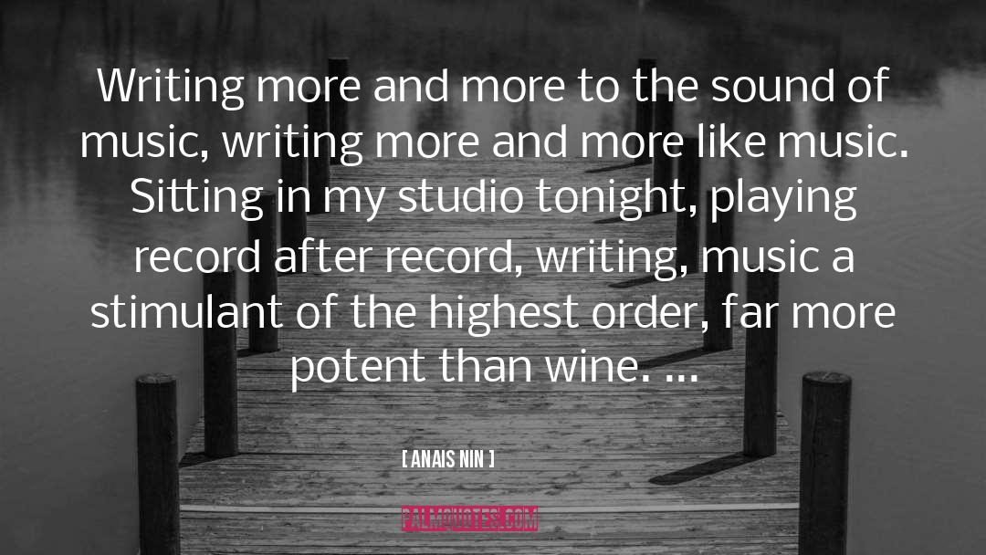 Writing Music quotes by Anais Nin