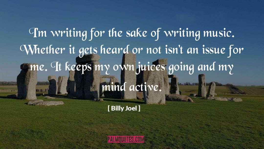 Writing Music quotes by Billy Joel