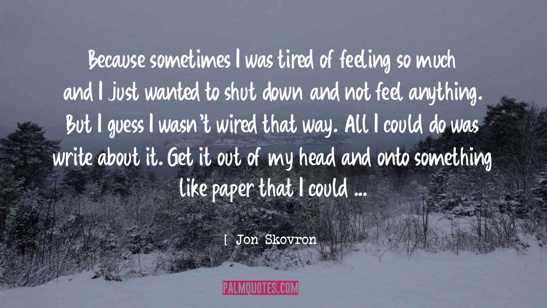 Writing Music quotes by Jon Skovron