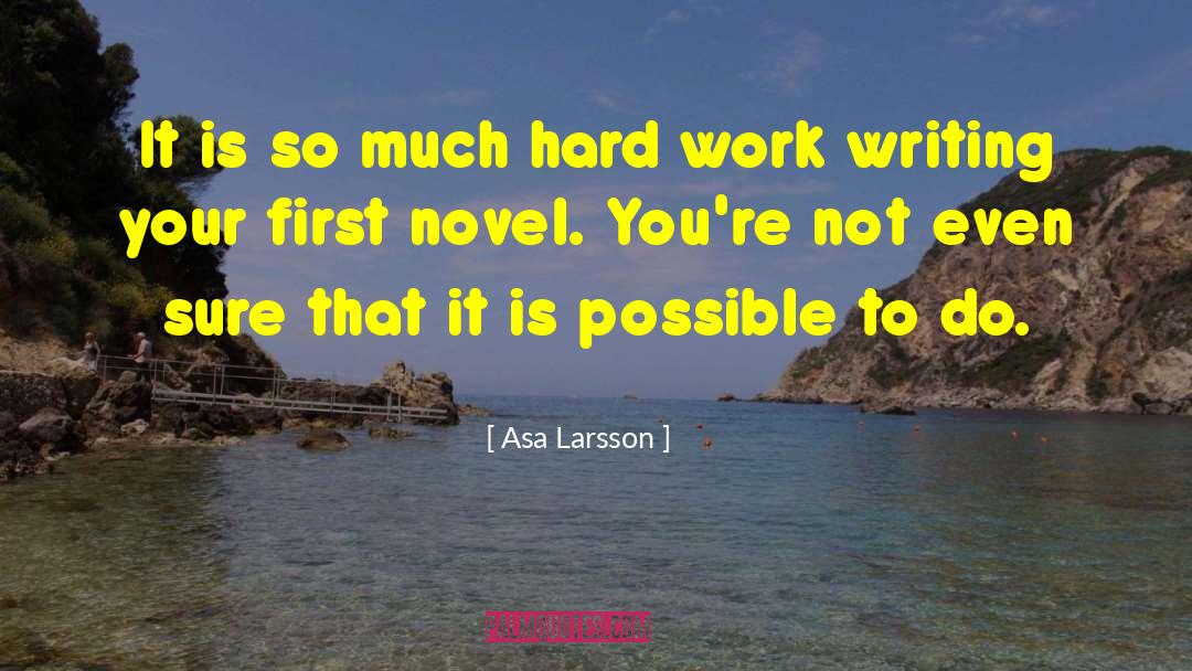 Writing Myths quotes by Asa Larsson