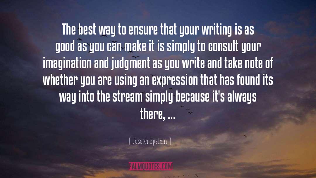 Writing Notes quotes by Joseph Epstein