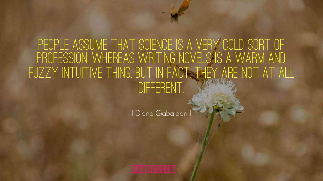 Writing Novels quotes by Diana Gabaldon