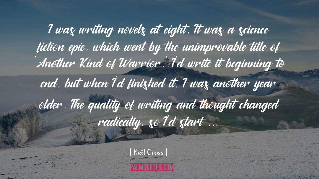 Writing Novels quotes by Neil Cross