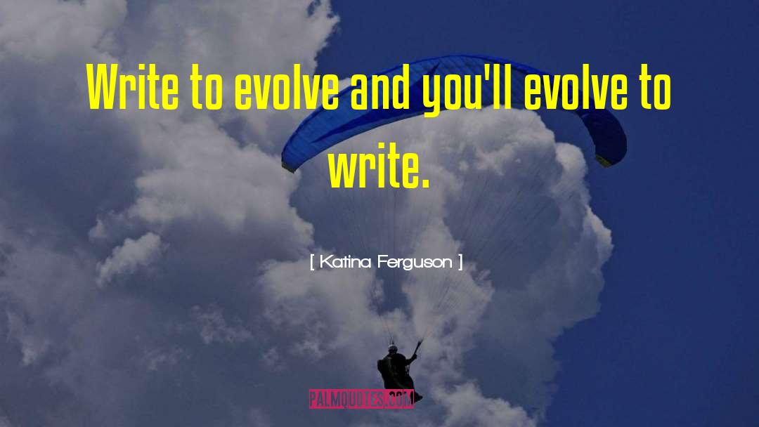 Writing Philosophy quotes by Katina Ferguson