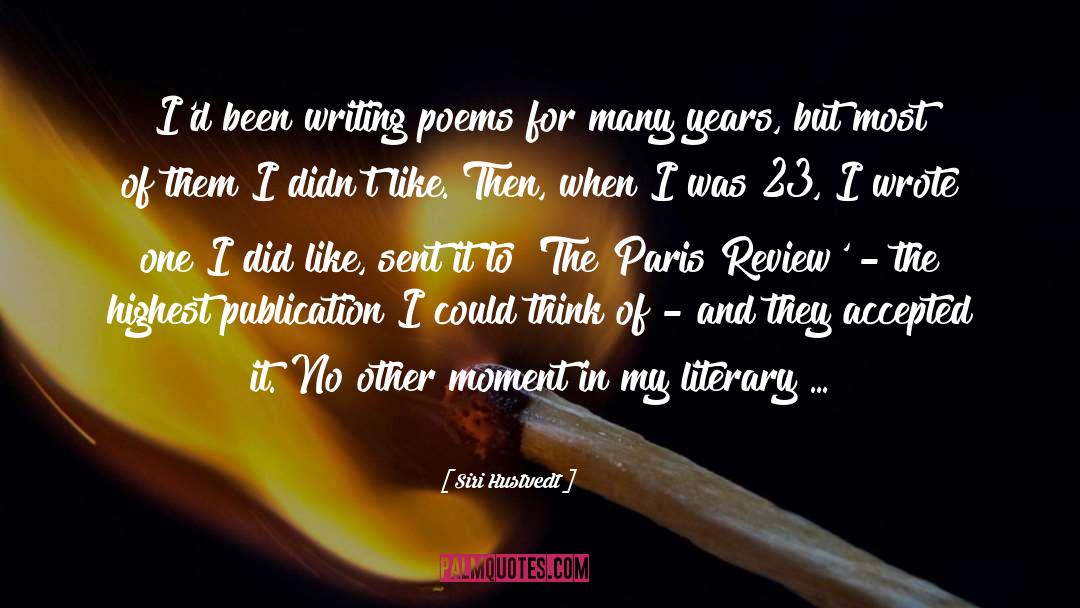 Writing Poems quotes by Siri Hustvedt