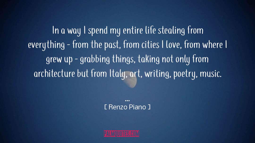 Writing Poetry quotes by Renzo Piano