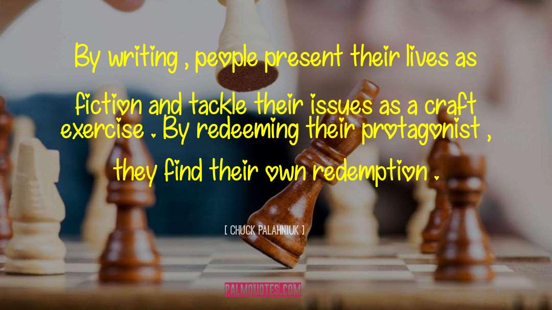 Writing Process quotes by Chuck Palahniuk