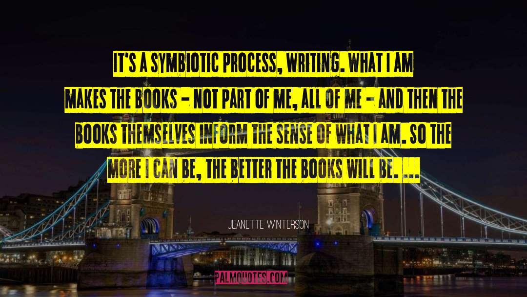 Writing Process Writing Advice quotes by Jeanette Winterson