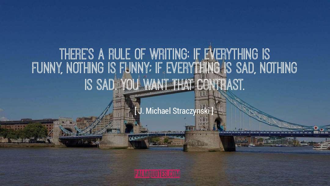 Writing Profound quotes by J. Michael Straczynski