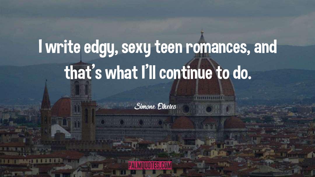 Writing Romance quotes by Simone Elkeles