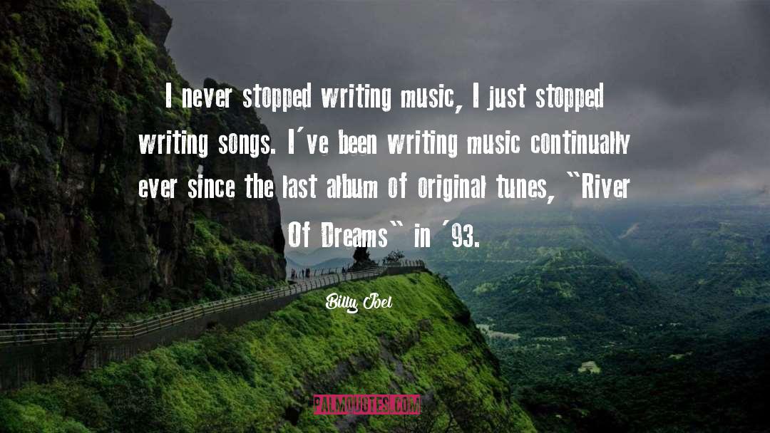 Writing Songs quotes by Billy Joel
