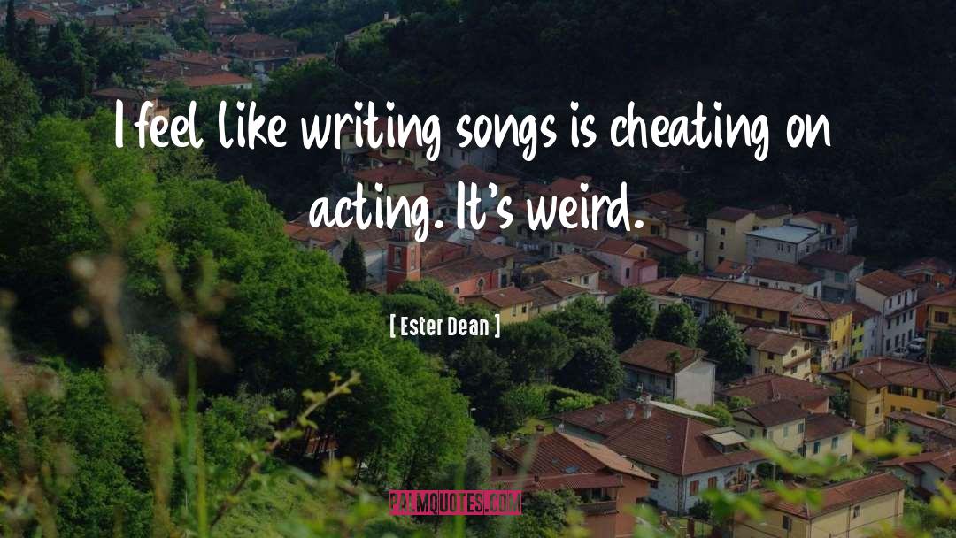 Writing Songs quotes by Ester Dean