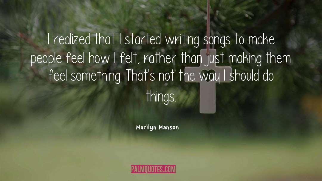 Writing Songs quotes by Marilyn Manson