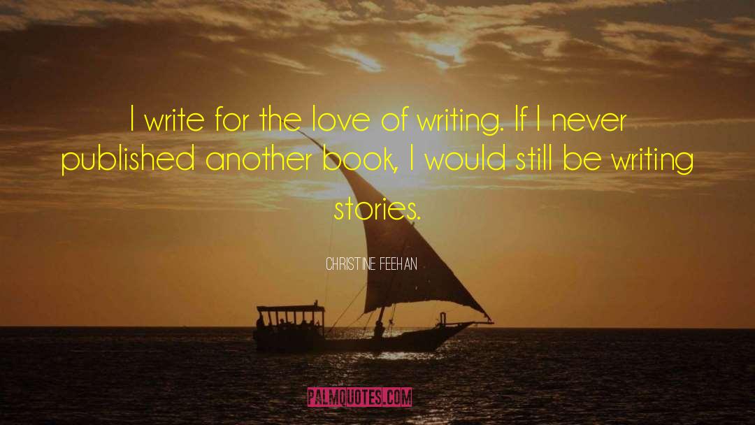 Writing Stories quotes by Christine Feehan