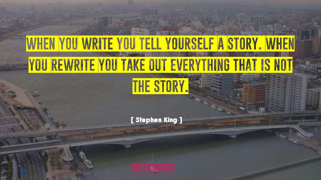 Writing Stories quotes by Stephen King
