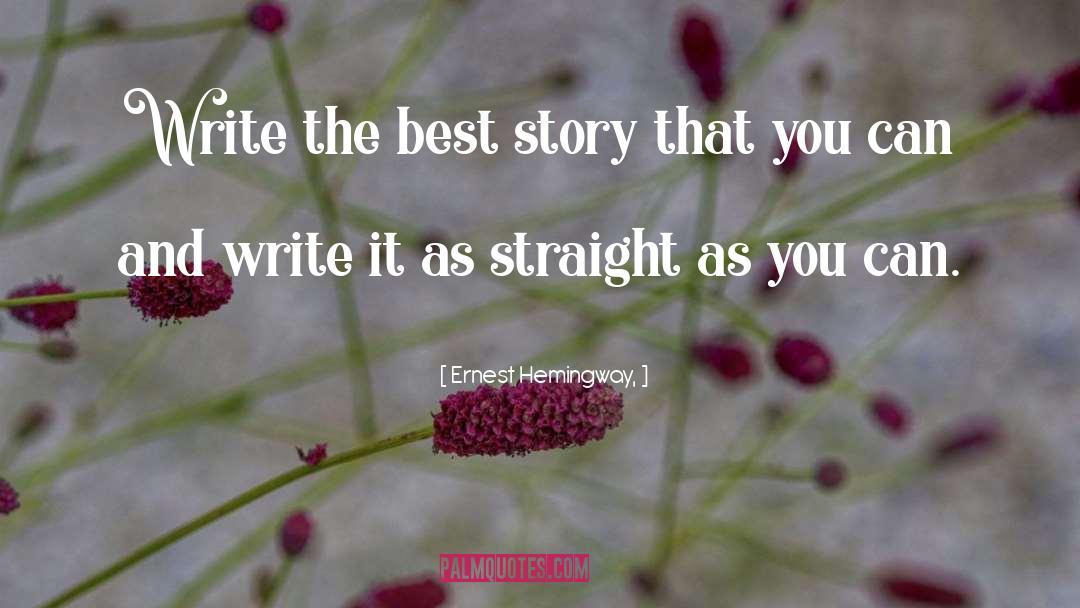 Writing Stories quotes by Ernest Hemingway,