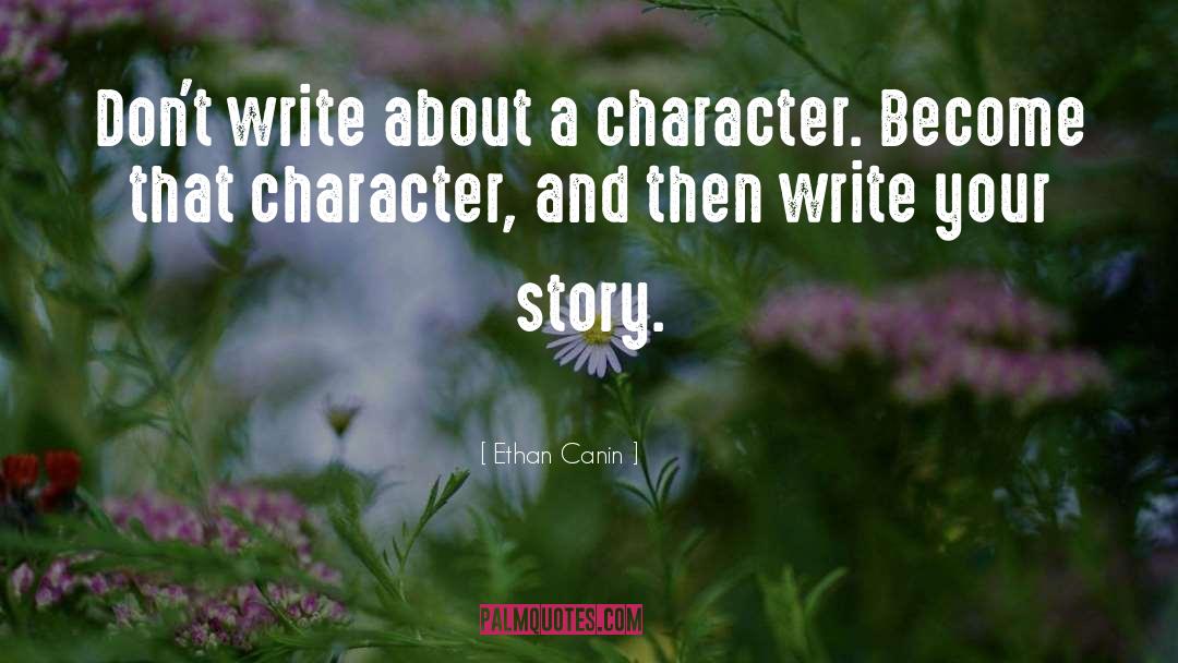 Writing Stories quotes by Ethan Canin