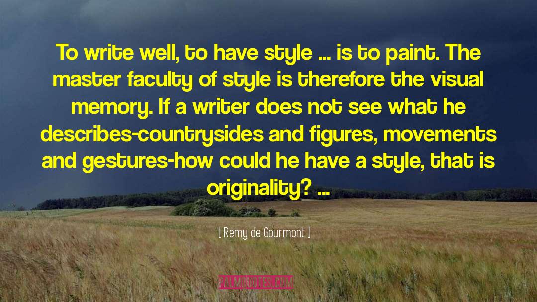 Writing Style quotes by Remy De Gourmont