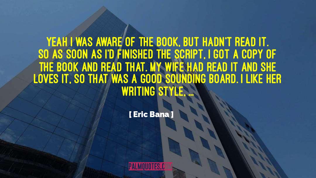 Writing Style quotes by Eric Bana
