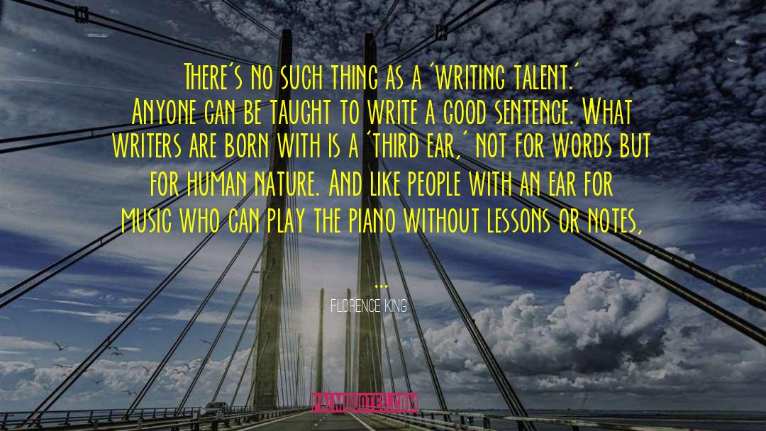 Writing Talent quotes by Florence King