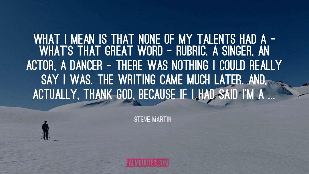 Writing Talent quotes by Steve Martin
