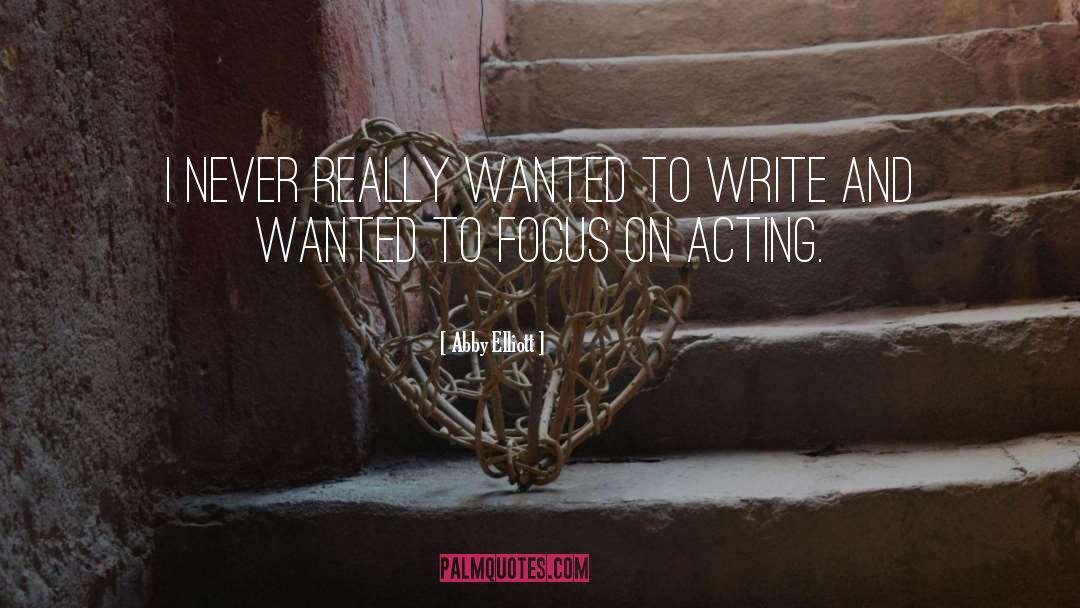 Writing Talent quotes by Abby Elliott