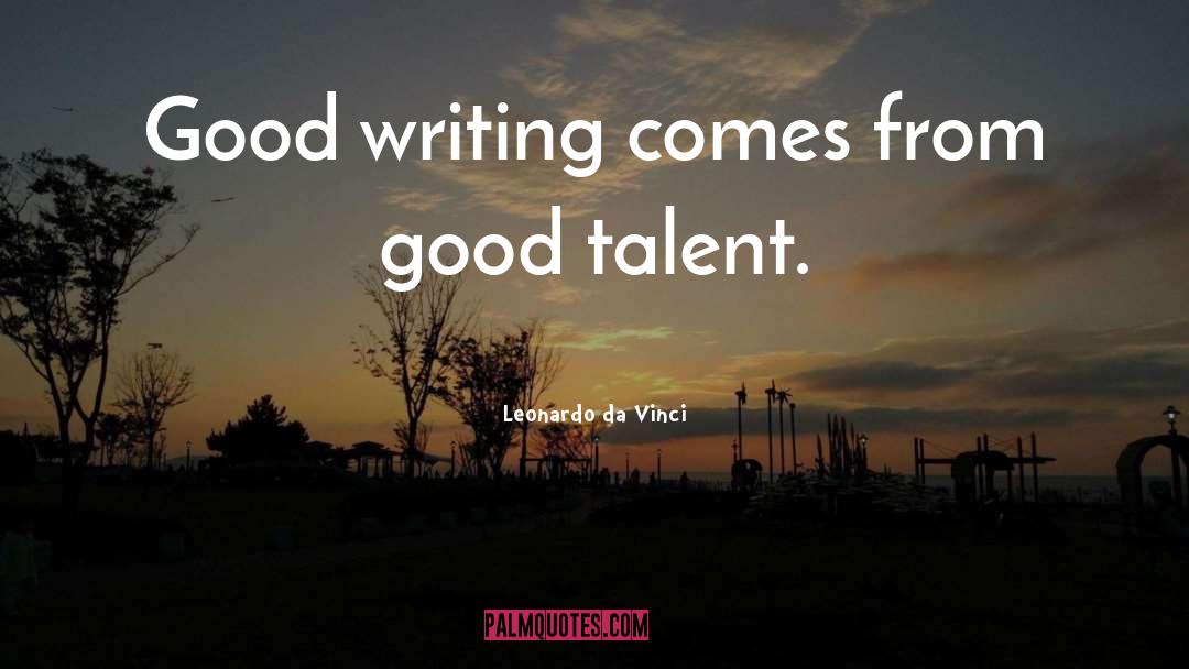 Writing Talent quotes by Leonardo Da Vinci