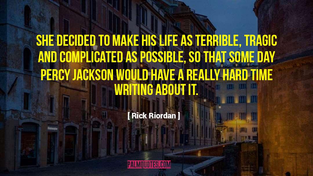 Writing Tips quotes by Rick Riordan