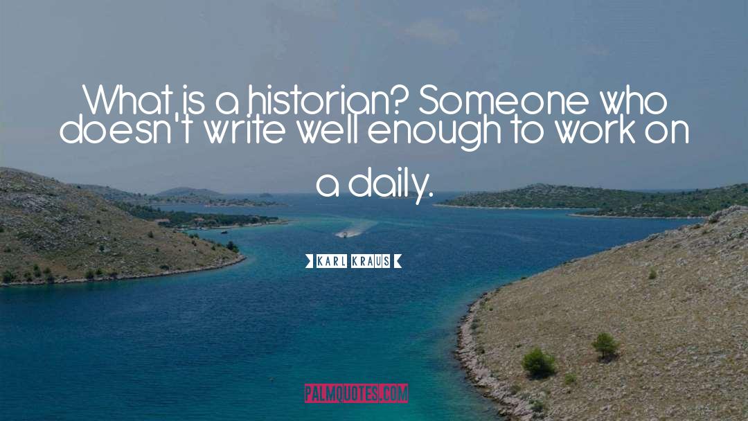 Writing To Someone quotes by Karl Kraus