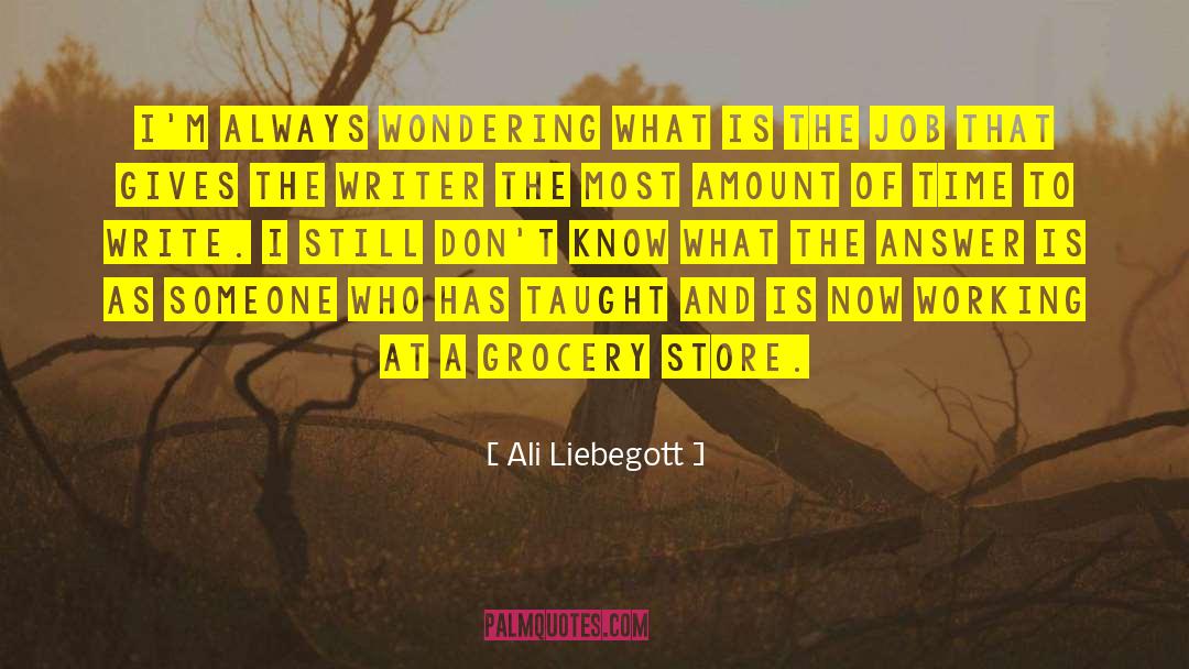 Writing To Someone quotes by Ali Liebegott