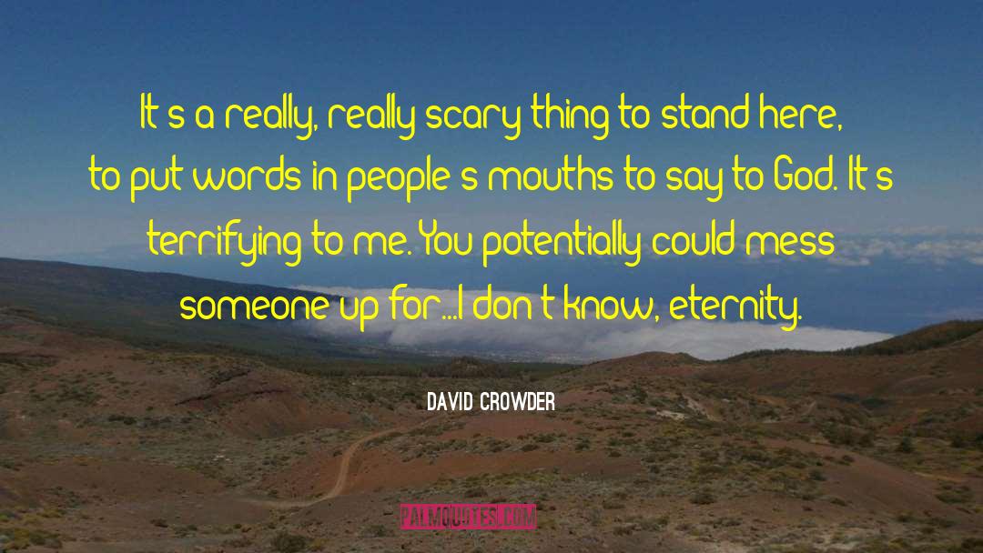 Writing To Someone quotes by David Crowder